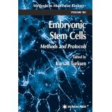 Embryonic Stem Cells Methods and Protocols